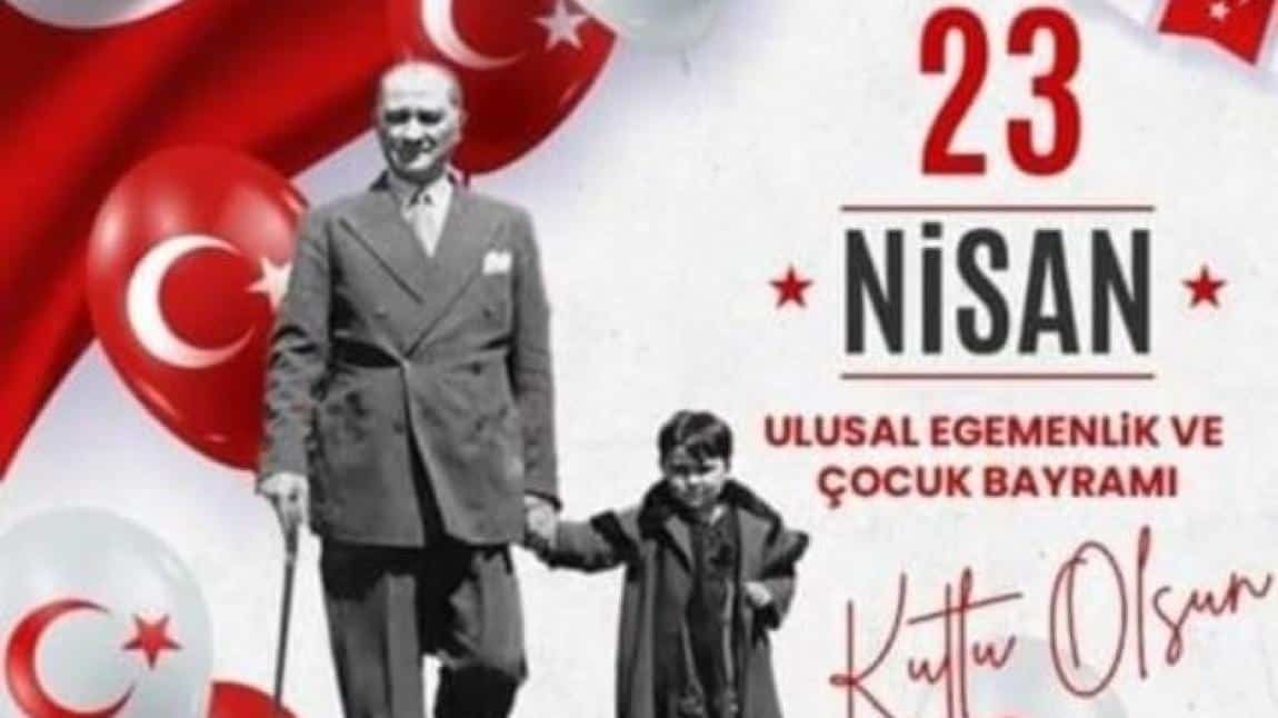 23 NİSAN ULUSAL EGEMENLİK VE ÇOCUK BAYRAMI